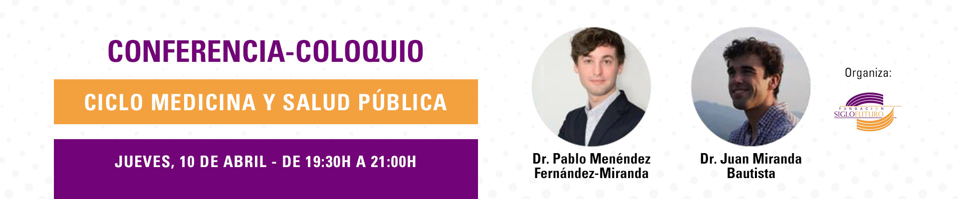 Ciclo Medicina y Salud Pública, Fundación Siglo Futuro