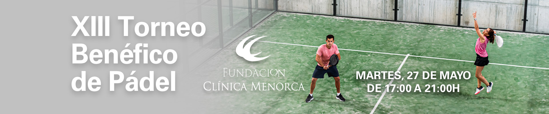 XIII Torneo Benéfico de Pádel de la Fundación Clínica Menorca