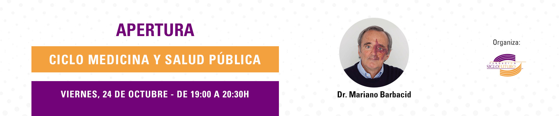 Apertura del ciclo “Medicina y Salud Pública”