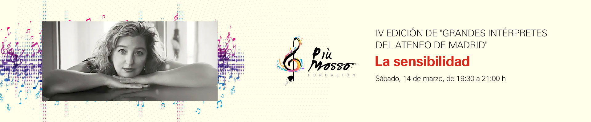 Concierto Fundación Piu Mosso: LA SENSIBILIDAD - IV Edición de "Grandes Intérpretes del Ateneo de Madrid"