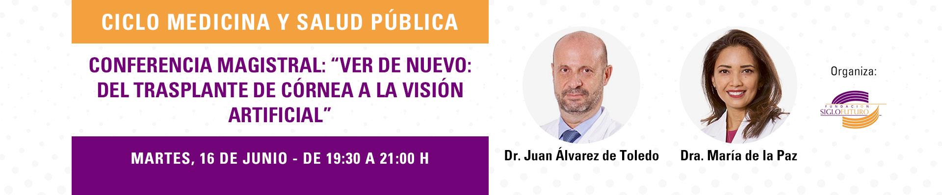 Ciclo Medicina y Salud Pública. Conferencia magistral: “Ver de nuevo: del trasplante de córnea a la visión artificial”