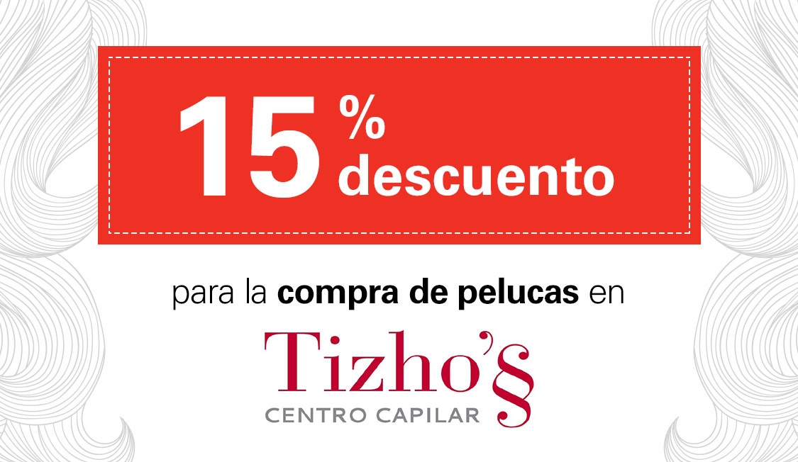 Descuento del 15% en Tizho´s Pelucas capilares