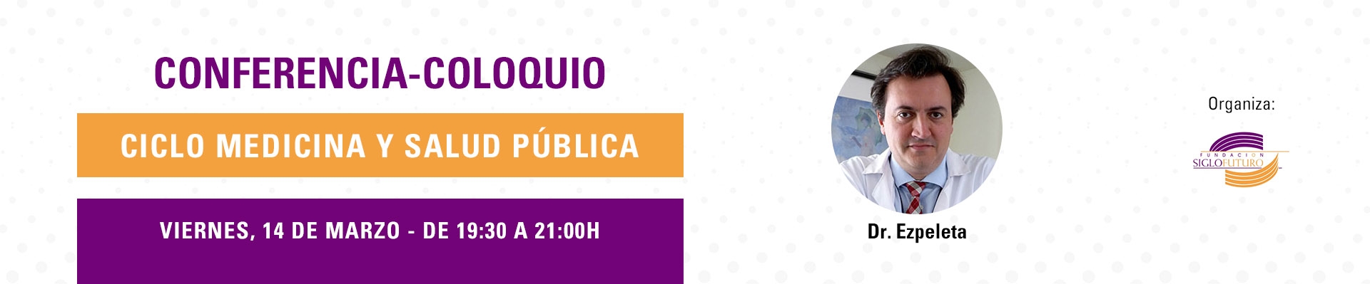 Ciclo Medicina y Salud Pública, Fundación Siglo Futuro