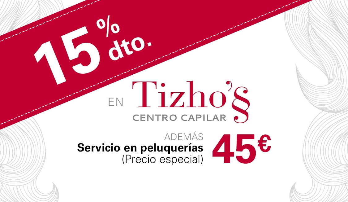 Descuento del 15% en Tizho´s Centro Capilar