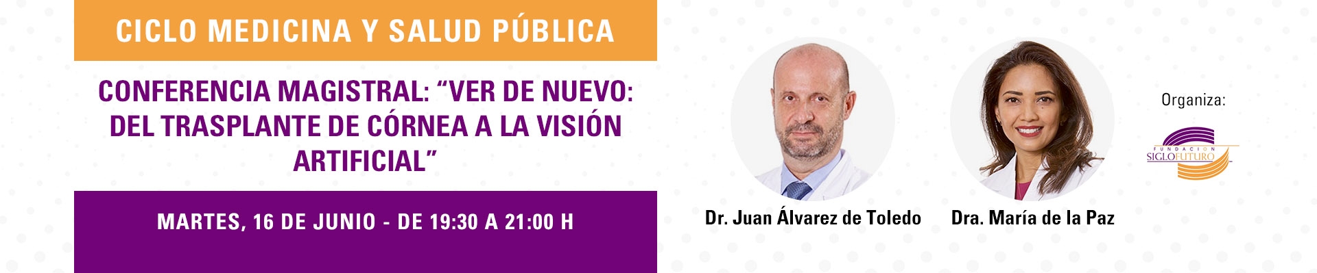 Ciclo Medicina y Salud Pública. Conferencia magistral: “Ver de nuevo: del trasplante de córnea a la visión artificial”